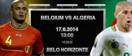 Belgia si Algeria intra pe "scena" Mondialului marti